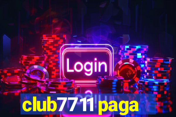 club7711 paga